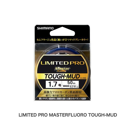 17 LIMITED PRO MASTER FLUORO TOUGH-MUD CL-I34Q | 產品料號 549648-549655-549662-549709-549716-549747-549754-549761 | 釣魚線